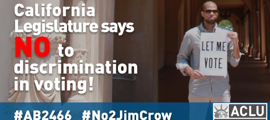 AB 2466 meme AB2466, voting rights, jim crow, discrimination, ACLU, grassroots advocacy