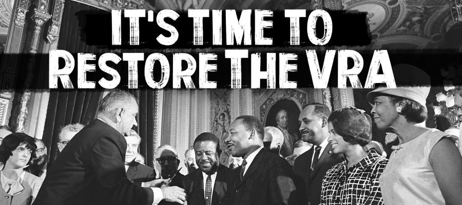 Restore the VRA Restore the VRA, voting rights, CAlifornia, League of women voters