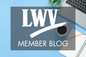 LWV Member Blog Image