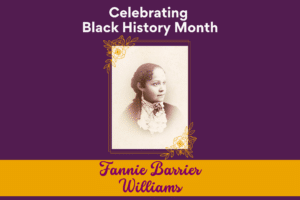 Celebrating Black History Month: Fannie Barrier Williams