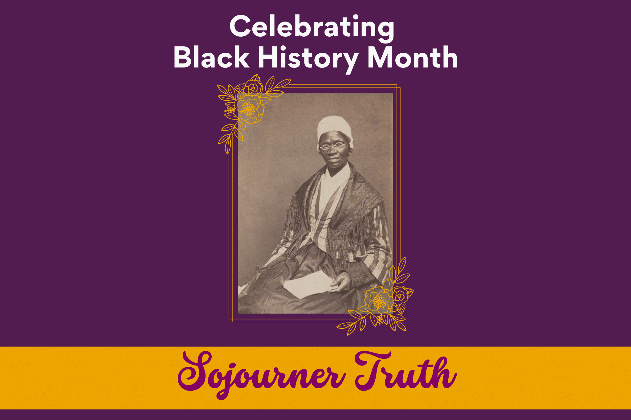 Pioneers in the Black Women's Suffrage Movement Sojourner Truth