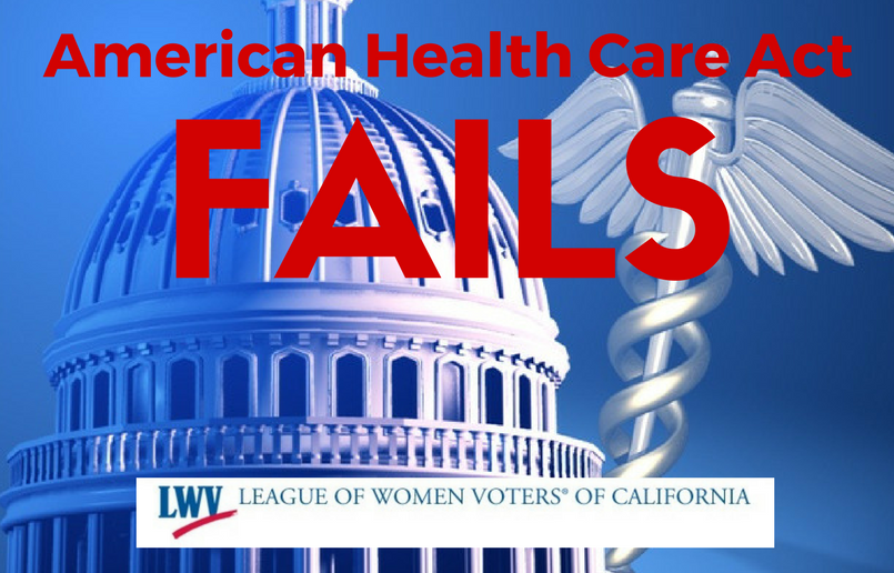 American Health Care Act Fails! - League of Women Voters of California