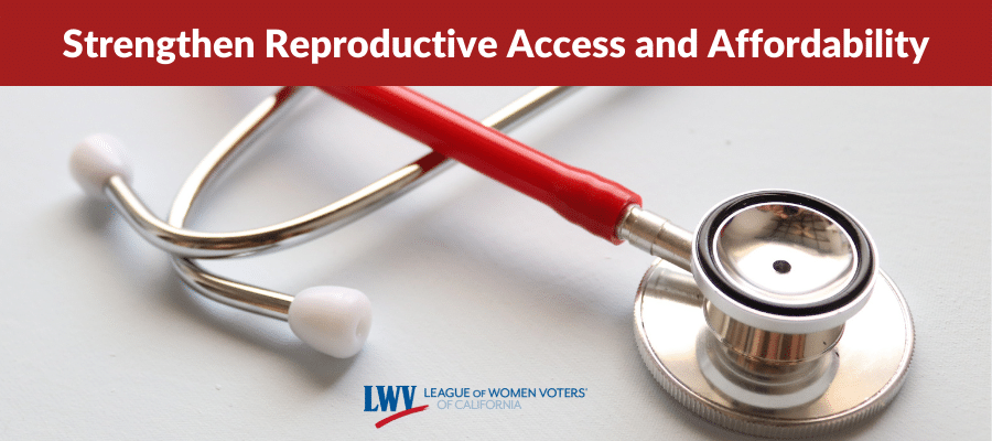 Reproductive Access Strengthen Reproductive Access and Affordability - League of Women ...