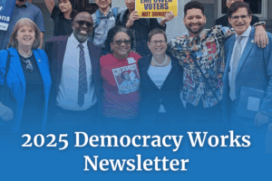 2025 Democracy Works Newsletter