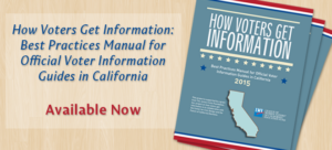 How Voters Get Information: Best Practices Manual for Official Voter Information Guides in California