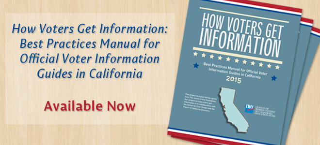 How Voters Get Information: Best Practices Manual for Official Voter Information Guides in California
