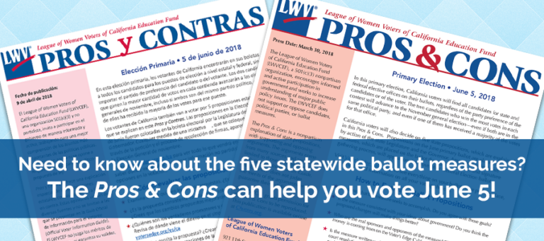 Views of the pros and cons covers in English and Spanish (Pros and cons on the ballot measures, propositions, cavotes, caelections, voting, League of Women Voters of California Education Fund)