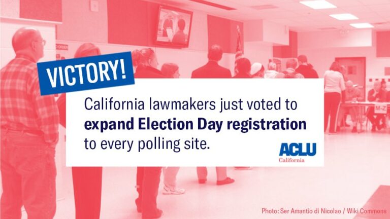Election Day Voter Registration, same day reg, voting, California SB72, ACLU CA, LWVC